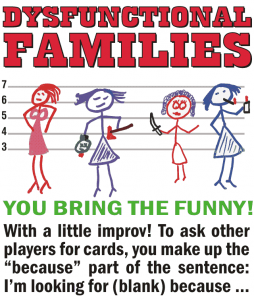 Dysfunctional Families - You Bring The Funny!
